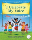 I Celebrate My Voice : It is Limitless - Book