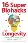 16 Super Biohacks for Longevity - eBook