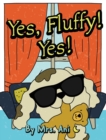 Yes, Fluffy! Yes! - Book