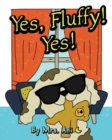 Yes, Fluffy! Yes! : (Fluffy Pet Books 2) - Book