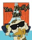 Yes, Fluffy! Yes! - Book