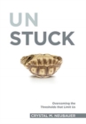 Unstuck : Overcoming the Thresholds that Limit Us - Book