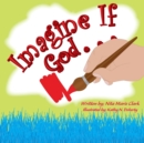 Imagine If God . . . - Book
