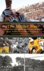 The Border War : The Bronze Boot Rivalry Between Colorado State and Wyoming - Book