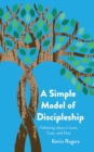 A Simple Model of Discipleship : Following Jesus in Love, Trust, and Fear - Book