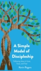 A Simple Model of Discipleship : Following Jesus in Love, Trust, and Fear - Book