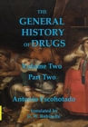 The General History of Drugs Volume Two Part Two - Book