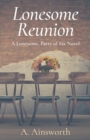 Lonesome Reunion : A Lonesome, Party of Six Novel - Book