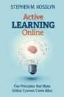 Active Learning Online : Five Principles that Make Online Courses Come Alive - eBook