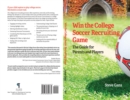 Win the College Soccer Recruiting Game : The Guide for Parents and Players - eBook