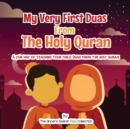 My Very First Duas From the Holy Quran : A Fun Way to Teach Your Child Duas from The Holy Quran - Book