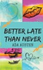 Better Late Than Never - Book