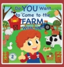 Do You Want to Come to the Farm With Me? - Book