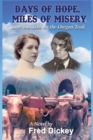 Days of Hope, Miles of Misery : Love and Loss on the Oregon Trail - Book