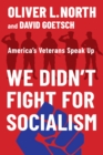 We Didn't Fight for Socialism - eBook