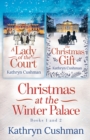Christmas at the Winter Palace : a Lady of the Court, the Christmas Gift: 2 in 1 Novella Collection - Book