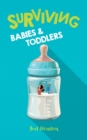 Surviving Babies and Toddlers - Book