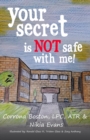 Your Secret Is Not Safe With Me - eBook