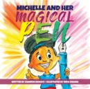 Michelle And Her Magical Pen - Book