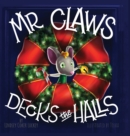 Mr. Claws Decks the Halls - Book