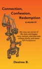Connection, Confession, Redemption : A Memoir - Book