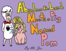 Abraham the Lamb Meets a Pig Named Pam - Book