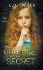 The Little Girl with a Secret : A Psychological Thriller - Book