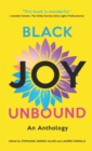 Black Joy Unbound : An Anthology - eBook