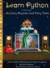 Learn Python through Nursery Rhymes and Fairy Tales : Classic Stories Translated into Python Programs (Coding for Kids and Beginners) - Book
