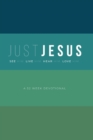 Just Jesus : A 52 Week Devotional - Book
