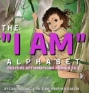 The "I AM" Alphabet : Positive Affirmations from A - Z - Book