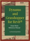 Dynamo and Grasshopper for Revit Cheat Sheet Reference Manual - Book