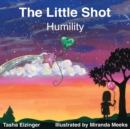 The Little Shot : Humility - Book