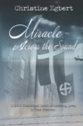 Miracle Across the Sound : A WWII Historical Novel of Bravery, Love, & True Freedom - Book
