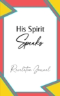 His Spirit Speaks : Revelation Journal - Book