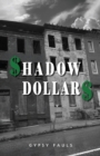 Shadow Dollars - Book