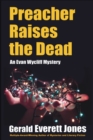 Preacher Raises the Dead : An Evan Wycliff Mystery - Book