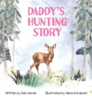 Daddy's Hunting Story - Book