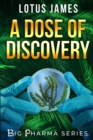 A Dose of Discovery : Big Pharma Series - Book