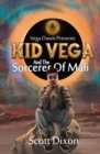 Kid Vega And The Sorcerer Of Mali - Book