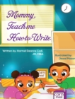 Mommy, Teach me how to write - Book