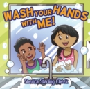 Wash Your Hands With Me! - Book