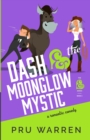 Dash & the Moonglow Mystic - Book