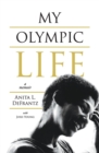 My Olympic Life : A Memoir - Book