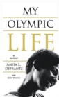 My Olympic Life : A Memoir - Book