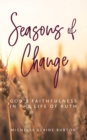 Seasons of Change : God's Faithfulness in the Life of Ruth - Book