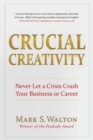 Crucial Creativity : Never Let a Crisis Crash Your Business or Career - Book