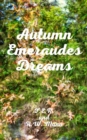 Autumn Emeraudes Dream - eBook