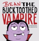 Bean the Bucktoothed Vampire - Book