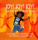 Joy! Joy! Joy! The Anthem for Black Boys - Book